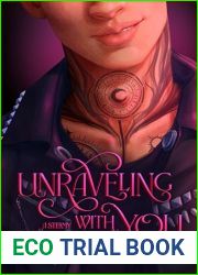 Unraveling with You: A Steamy Contemporary Romance
