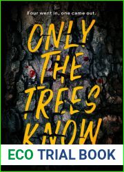 Only The Trees Know
