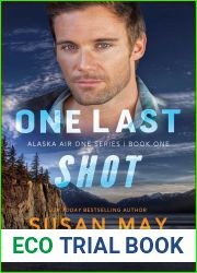 One Last Shot (Alaska Air One Rescue, #1)