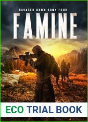 Famine: Ravaged Dawn Book 4: (A Thrilling Post-Apocalyptic Series)