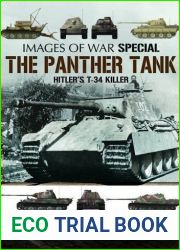 The Panther Tank: Hitler|s T-34 Killer (Images of War) by Anthony Tucker-Jones (2016-08-05)