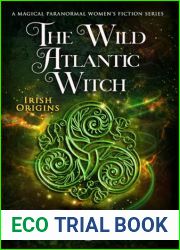 The Wild Atlantic Witch: A Paranormal Women|s Fiction Novel (Irish Origins, Book 1): Book 1 of 3: Irish Origins