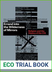 Errand into the Wilderness of Mirrors: Religion and the History of the CIA
