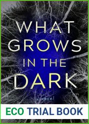 What Grows in the Dark