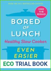Bored of Lunch Healthy Slow Cooker: Even Easier: THE INSTANT NO.1 BESTSELLER