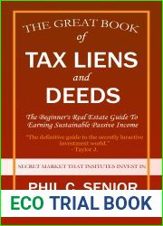 Your Great Book Of Tax Liens And Deeds Investing: The Beginner|s Real Estate Guide To Earning Sustainable Passive Income