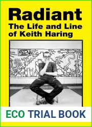Radiant: The Life and Line of Keith Haring