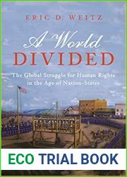 A World Divided: The Global Struggle for Human Rights in the Age of Nation-States