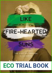 Like Fire-Hearted Suns