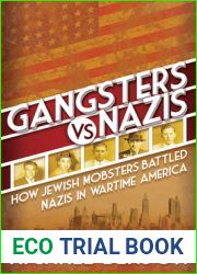 Gangsters vs. Nazis: How Jewish Mobsters Battled Nazis in Wartime America