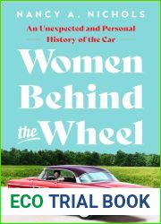 Women Behind the Wheel: An Unexpected and Personal History of the Car