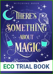 There|s Something About Magic (Witching Hour Book 8)