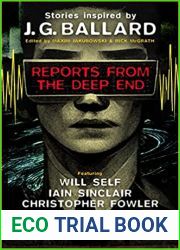 Reports from the Deep End: Stories Inspired by J. G. Ballard