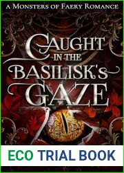 Caught in the Basilisk|s Gaze (Monsters of Faery #4)