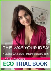 This Was Your Idea!: A Couple|s BBC Hotwife Fantasy Becomes A Reality