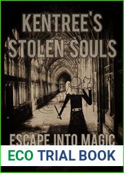 Kentree|s Stolen Souls: Escape into Magic (The Kentree Series Book 1)