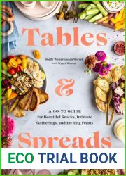 Tables and Spreads: A Go-To Guide for Beautiful Snacks, Intimate Gatherings, and Inviting Feasts