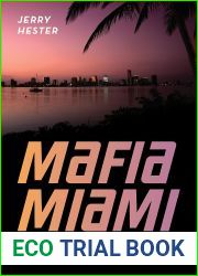 Mafia Miami: FBI Politics and How an Investigation Was Nearly Sabotaged