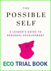 The Possible Self: A Leader|s Guide to Personal Development