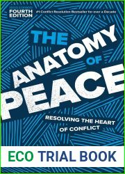 The Anatomy of Peace, Fourth Edition: Resolving the Heart of Conflict