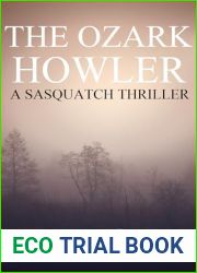 The Ozark Howler: A Sasquatch Thriller (Creatures Book 8)