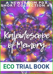 Kaleidoscope of Memory (Newsroom PDX Short Story Collection Book 2)