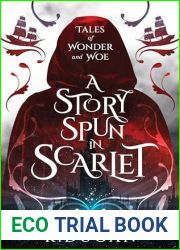 A Story Spun in Scarlet (Tales of Wonder and Woe, #1)
