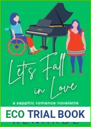 Let|s Fall in Love: A Sapphic Romance Novelette