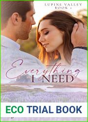 Everything I Need (Lupine Valley, #1)