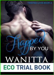 Trapped By You (Twisted Love #2)