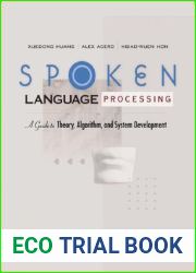 Spoken Language Processing: A Guide to Theory, Algorithm, and System Development