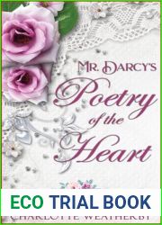 Mr. Darcy|s Poetry of the Heart: A Pride and Prejudice Variation (Sweet Mr. Darcy Pride and Prejudice Variations)