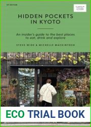 Hidden Pockets in Kyoto: An Insider|s Guide to the Best Places to Eat, Drink and Explore (Curious Travel Guides)