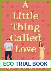 A Little Thing Called Love: First Book in a New Small Town Romance Series