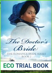 The Doctor|s Bride: A Historical Clean and Wholesome Inspirational Christian Romance Novella (The Romance Bride Series Book 2)