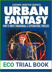 Urban Fantasy: How to Write Paranormal and Supernatural Thrillers (Genre Writer)
