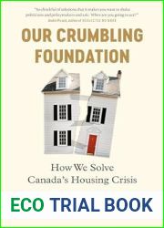 Our Crumbling Foundation: How We Solve Canada|s Housing Crisis