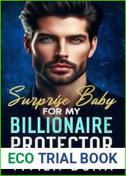 Surprise Baby For My Billionaire Protector: Enemies to Lovers