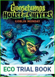 Goblin Monday (Goosebumps House of Shivers, #2)