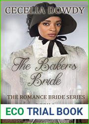 The Baker|s Bride (A Novella): A Historical Clean and Wholesome Inspirational Underground Railroad Romance Novella