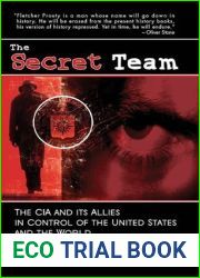 The Secret Team: The CIA and its Allies in Control of the United States and the World
