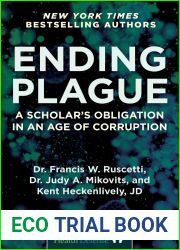 Ending Plague: A Scholar|s Obligation in an Age of Corruption (Children|s Health Defense)