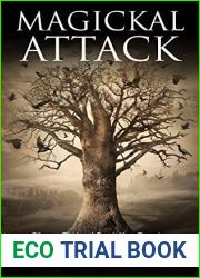 Magickal Attack: Silence, Bind and Crush Your Enemies With The Art of Occult Warfare (The Gallery of Magick)