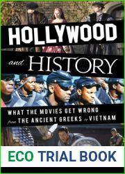 Hollywood and History: What the Movies Get Wrong from the Ancient Greeks to Vietnam