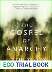 The Gospel of Anarchy: A Novel by Justin Taylor (2011-02-08)