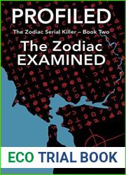 Profiled: The Zodiac Examined (The Zodiac Serial Killer, #2)