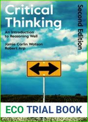 Critical Thinking: An Introduction to Reasoning Well