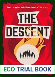 The Descent: The shocking, visionary climate-emergency thriller - prequel to the critically acclaimed THE FORCING