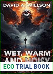 Wet, Warm and Noisy: A Jake Ward Novel