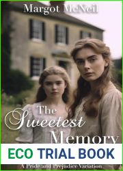 The Sweetest Memory: A Pride and Prejudice Variation